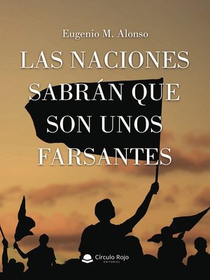 cover image of Las naciones sabrán que son unos farsantes
